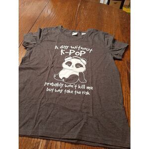 New Medium A Day Without K Pop Probably Won't Kill Me Tee T-Shirt Top NWT